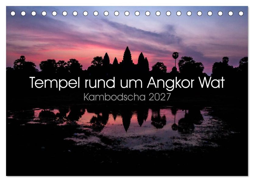Tempel rund um Angkor Wat (Tischkalender 2027 DIN A5 quer) CALVENDO Monatskalender