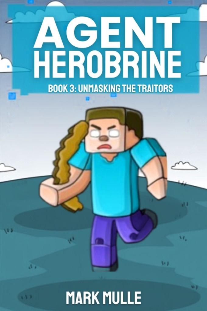 Agent Herobrine Book 3