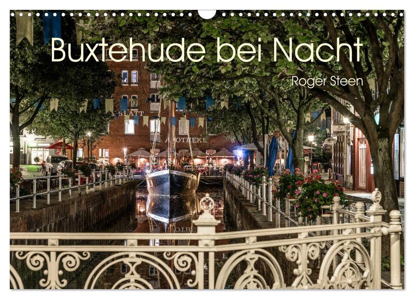 Buxtehude bei Nacht (Wandkalender 2027 DIN A3 quer) CALVENDO Monatskalender