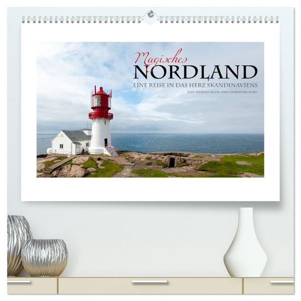 Magisches Nordland. Eine Reise in das Herz Skandinaviens (hochwertiger Premium Wandkalender 2027 DIN A2 quer) Kunstdruck in Hochglanz