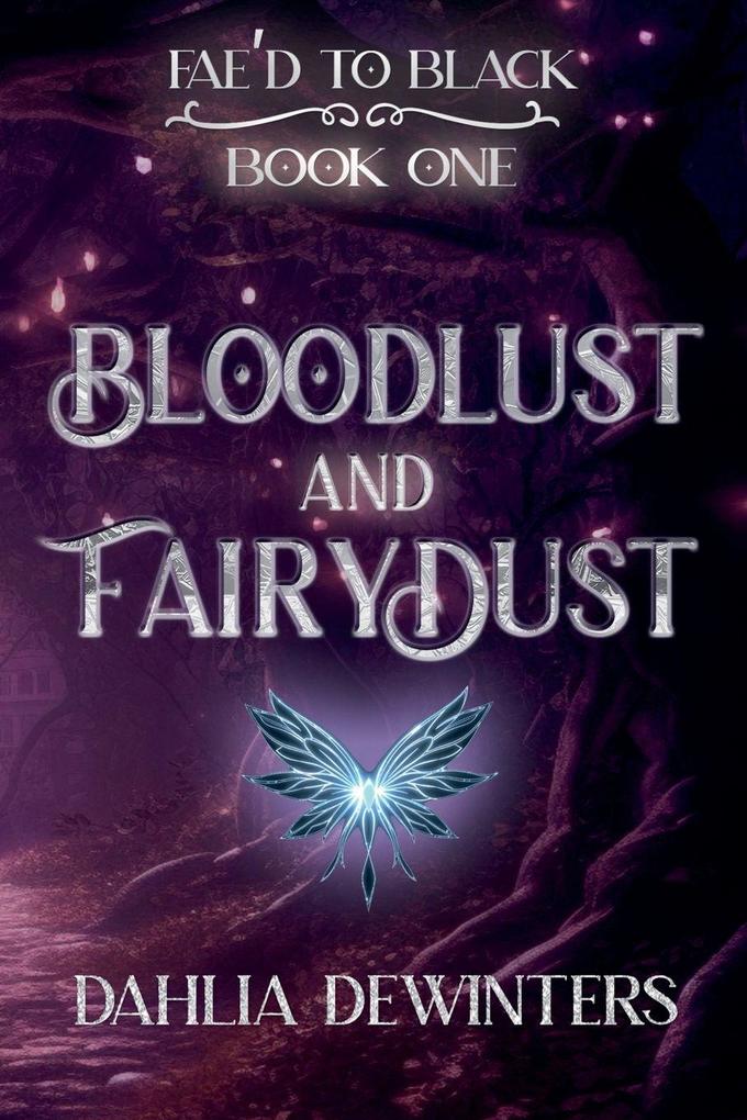 Bloodlust and Fairy Dust