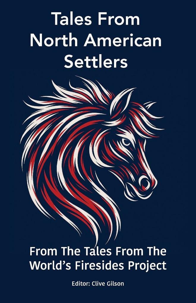 Tales From North American Settlers