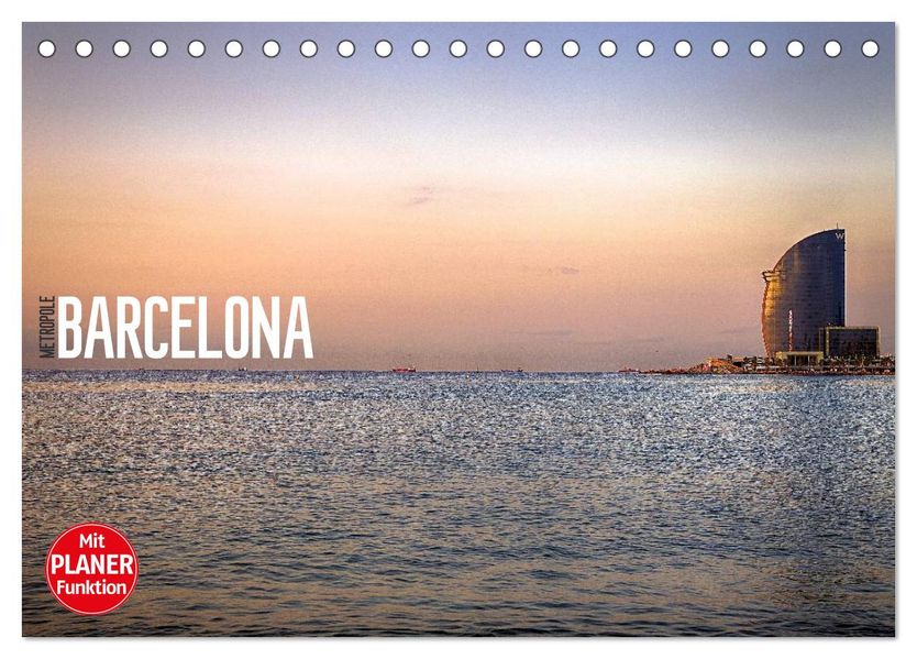 Metropole Barcelona (Tischkalender 2027 DIN A5 quer) CALVENDO Monatskalender