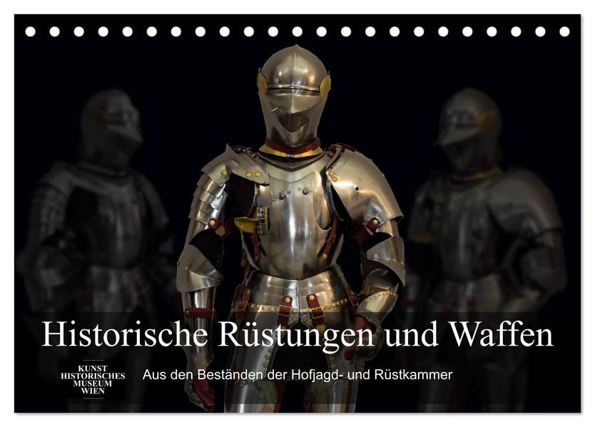 Historische Rüstungen und Waffen (Tischkalender 2027 DIN A5 quer) CALVENDO Monatskalender