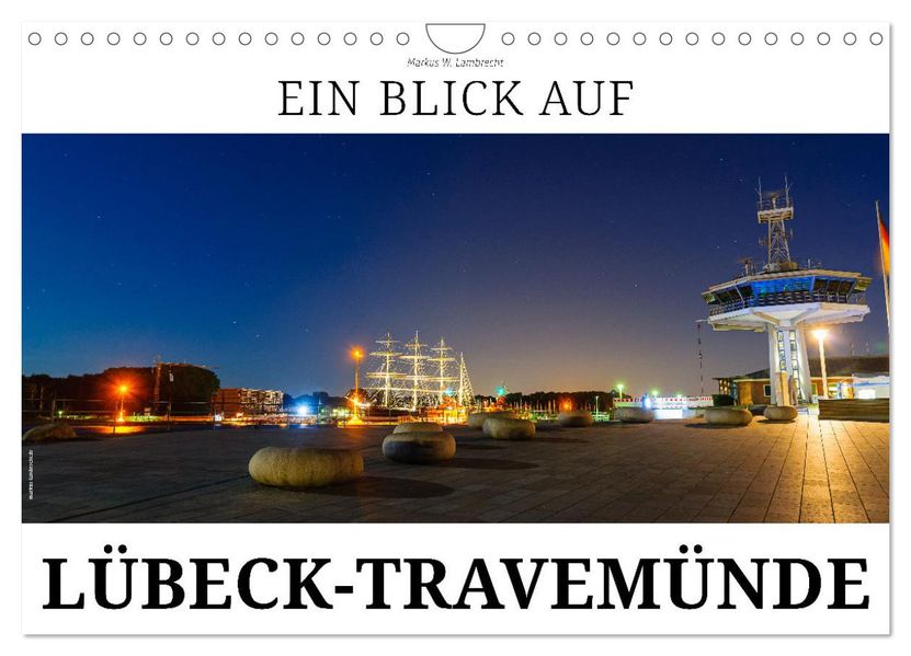 Ein Blick auf Lübeck-Travemünde (Wandkalender 2027 DIN A4 quer) CALVENDO Monatskalender