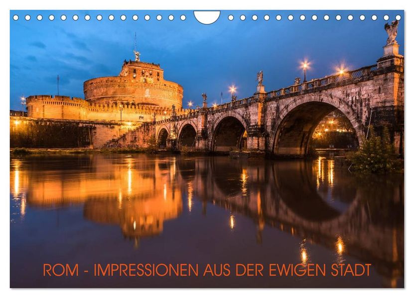 Rom - Impressionen aus der ewigen Stadt (Wandkalender 2027 DIN A4 quer) CALVENDO Monatskalender