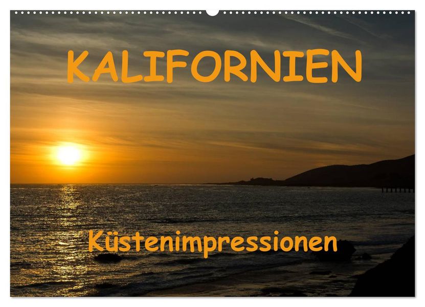 KALIFORNIEN Küstenimpressionen (Wandkalender 2027 DIN A2 quer) CALVENDO Monatskalender