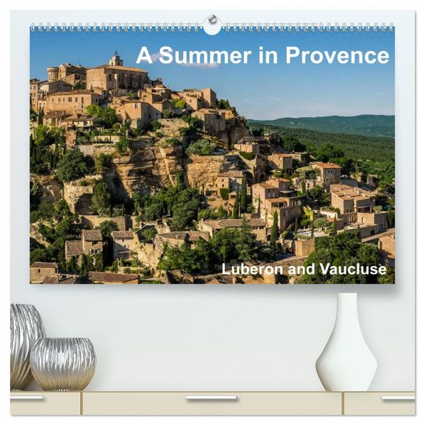A Summer in Provence: Luberon and Vaucluse (High Quality Premium Wall Calendar 2027 DIN A2 landscape)CALVENDO 12 Month Wall Calendar