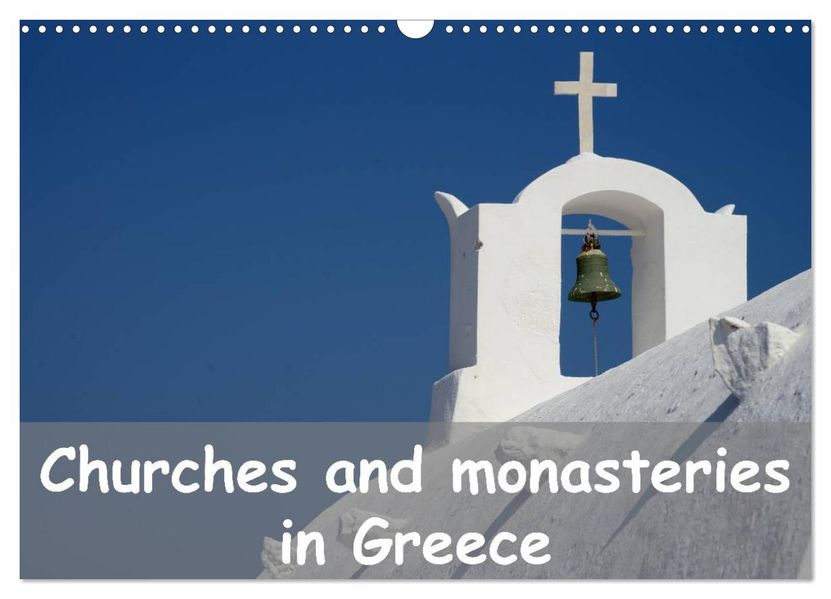 Churches and monasteries in Greece (Wall Calendar 2027 DIN A3 landscape) CALVENDO 12 Month Wall Calendar