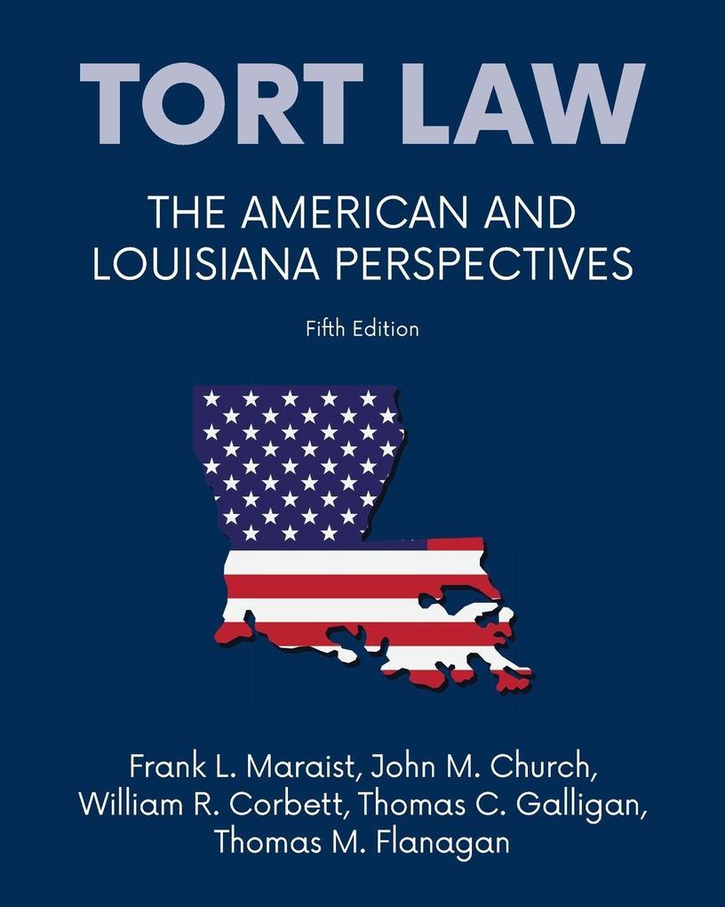 Tort law - The American and Louisiana Perspectives Fifth Edition