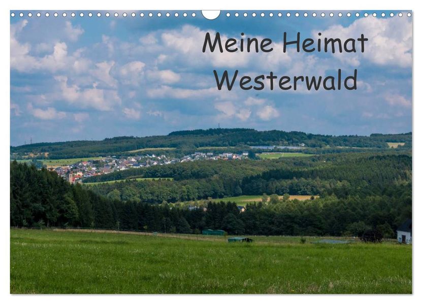 Meine Heimat Westerwald (Wandkalender 2027 DIN A3 quer) CALVENDO Monatskalender