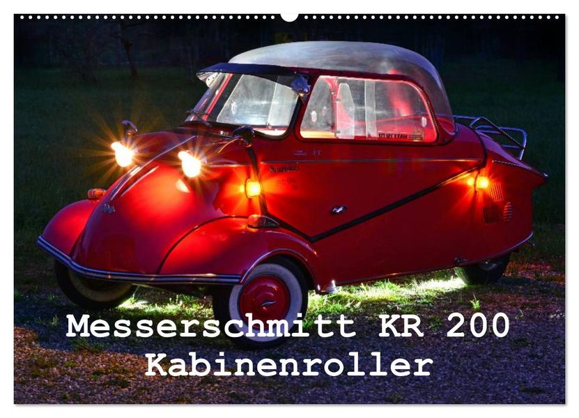 Messerschmitt KR 200 Kabinenroller (Wandkalender 2027 DIN A2 quer) CALVENDO Monatskalender