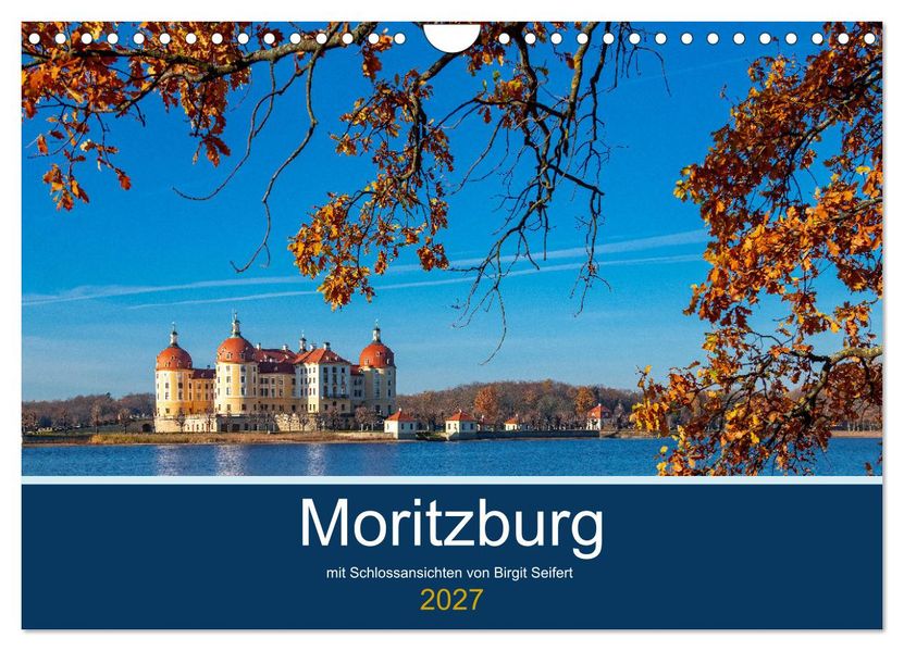 Moritzburg mit Schlossansichten (Wandkalender 2027 DIN A4 quer) CALVENDO Monatskalender