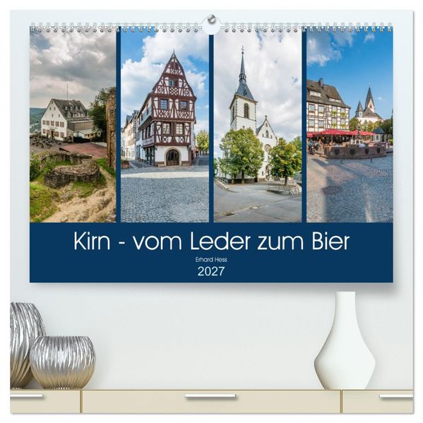 Kirn - vom Leder zum Bier (hochwertiger Premium Wandkalender 2027 DIN A2 quer) Kunstdruck in Hochglanz