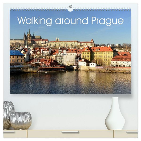 Walking around Prague (High Quality Premium Wall Calendar 2027 DIN A2 landscape)CALVENDO 12 Month Wall Calendar