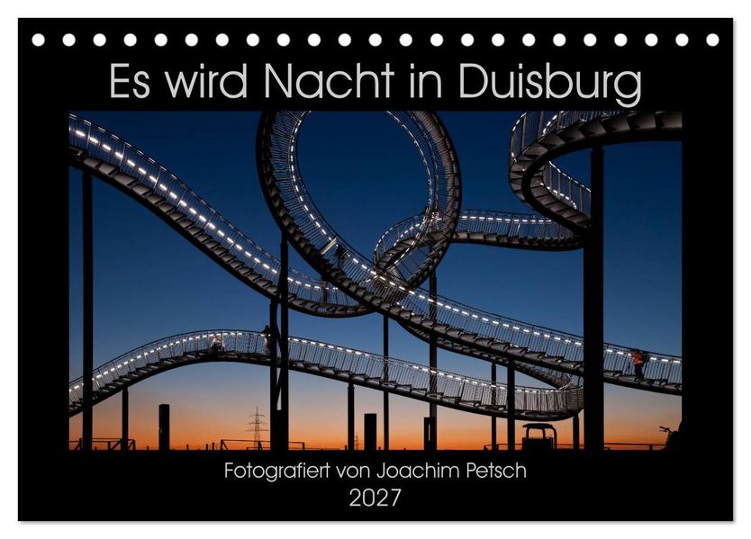 Es wird Nacht in Duisburg (Tischkalender 2027 DIN A5 quer) CALVENDO Monatskalender