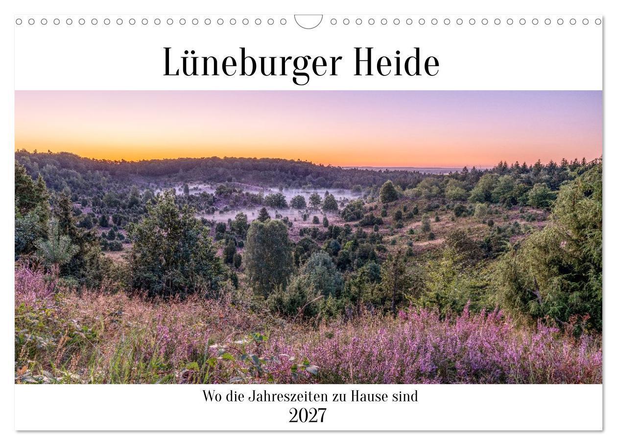 Lüneburger Heide - Wo die Jahreszeiten zu Hause sind (Wandkalender 2027 DIN A3 quer) CALVENDO Monatskalender