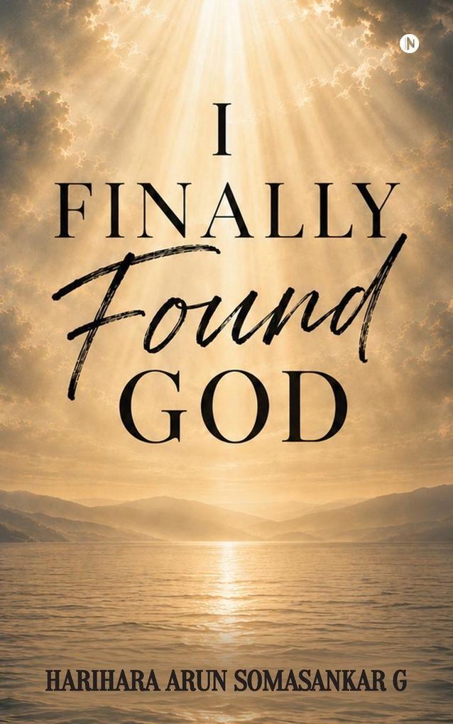 I Finally Found God
