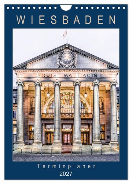 Wiesbaden Terminplaner (Wandkalender 2027 DIN A4 hoch) CALVENDO Monatskalender