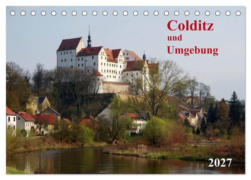 Colditz und Umgebung (Tischkalender 2027 DIN A5 quer) CALVENDO Monatskalender