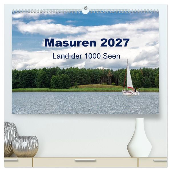 Masuren 2027 - Land der 1000 Seen (hochwertiger Premium Wandkalender 2027 DIN A2 quer) Kunstdruck in Hochglanz