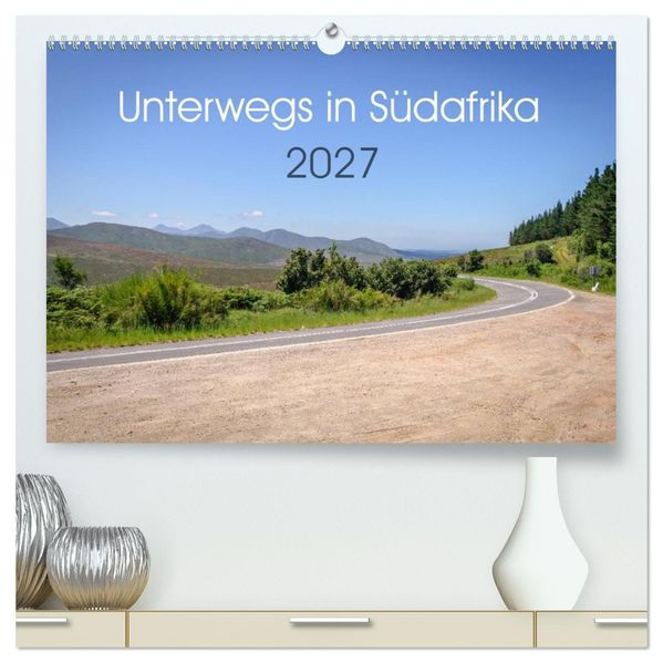 Unterwegs in Südafrika 2027 (hochwertiger Premium Wandkalender 2027 DIN A2 quer) Kunstdruck in Hochglanz