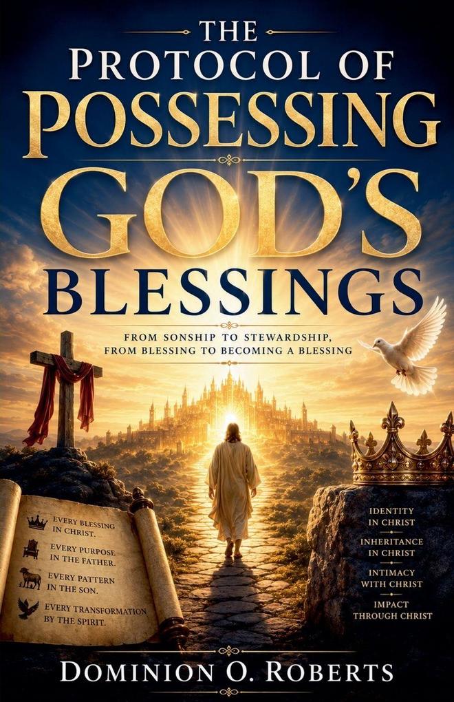 The Protocol of Possessing God's Blessings