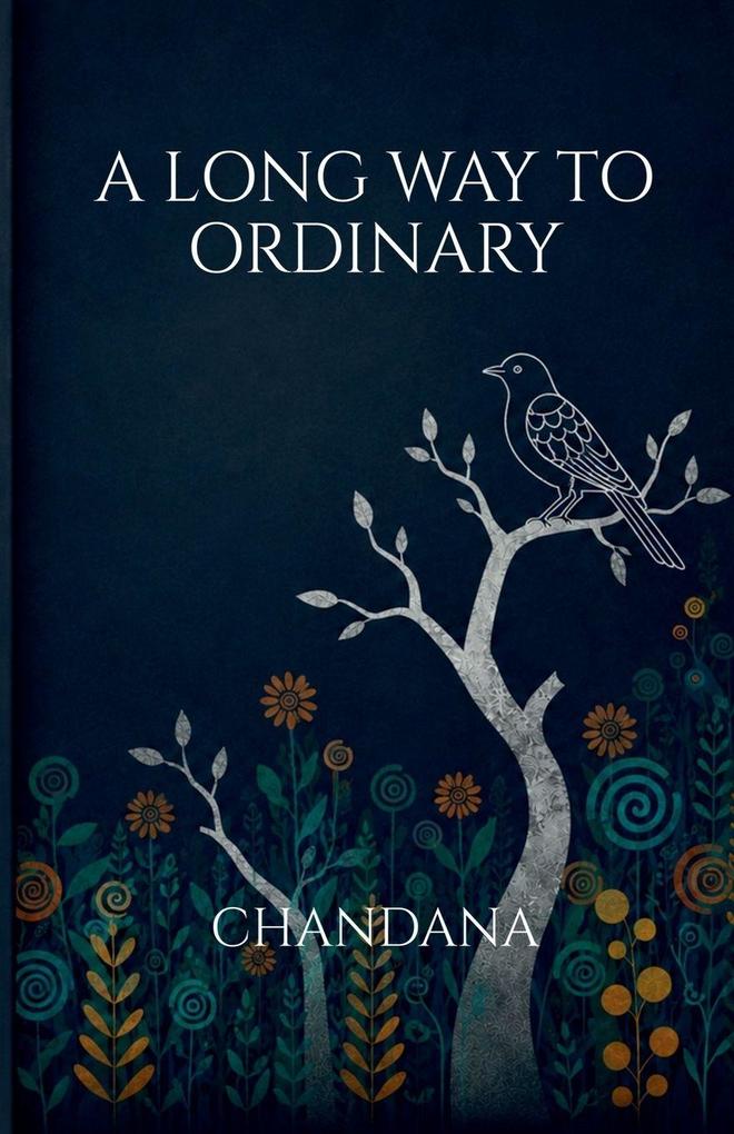 A Long Way to Ordinary
