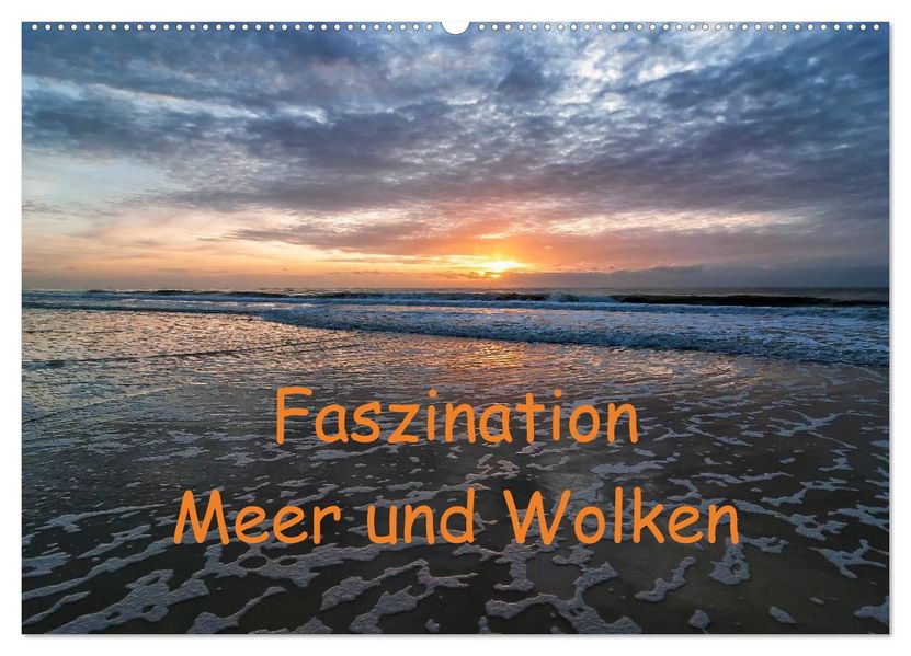 Faszination Meer und Wolken (Wandkalender 2027 DIN A2 quer) CALVENDO Monatskalender