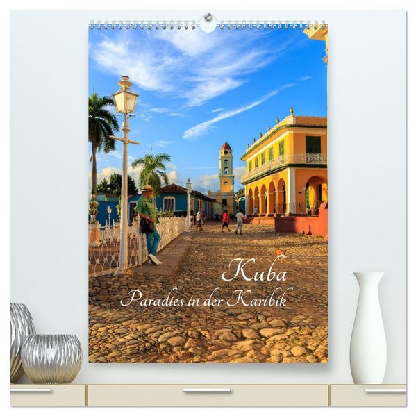 Kuba - Paradies in der Karibik (hochwertiger Premium Wandkalender 2027 DIN A2 hoch) Kunstdruck in Hochglanz