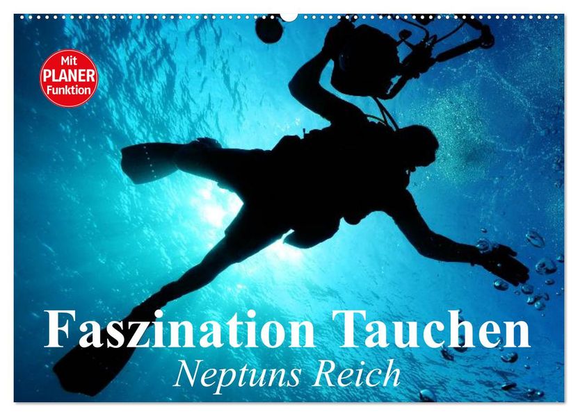 Faszination Tauchen. Neptuns Reich (Wandkalender 2027 DIN A2 quer) CALVENDO Monatskalender
