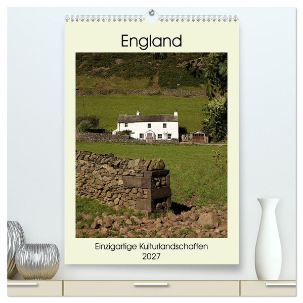 England - Einzigartige Kulturlandschaften (hochwertiger Premium Wandkalender 2027 DIN A2 hoch) Kunstdruck in Hochglanz