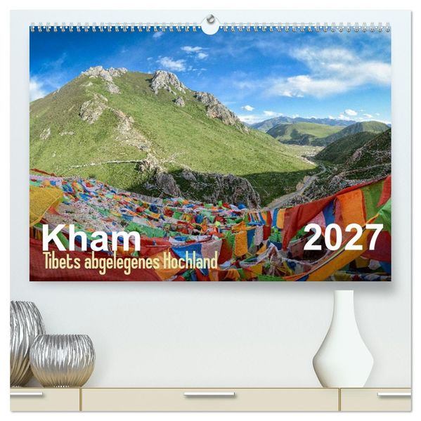 Kham - Tibets abgelegenes Hochland (hochwertiger Premium Wandkalender 2027 DIN A2 quer) Kunstdruck in Hochglanz