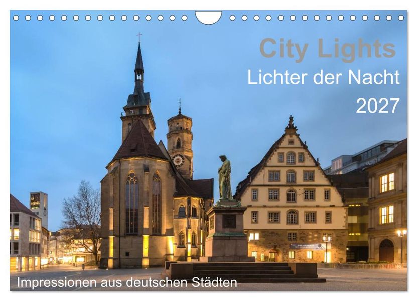 City Lights - Lichter der Nacht (Wandkalender 2027 DIN A4 quer) CALVENDO Monatskalender