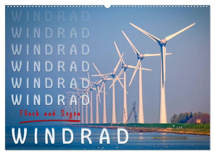 Windrad - Fluch und Segen (Wandkalender 2027 DIN A2 quer) CALVENDO Monatskalender