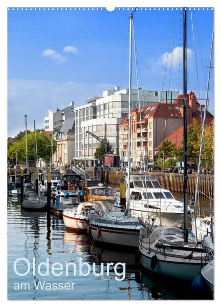 Oldenburg am Wasser (Wandkalender 2027 DIN A2 hoch) CALVENDO Monatskalender