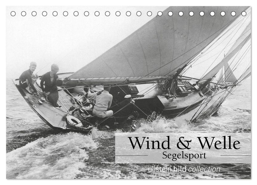 Wind & Welle - Segelsport (Tischkalender 2027 DIN A5 quer) CALVENDO Monatskalender