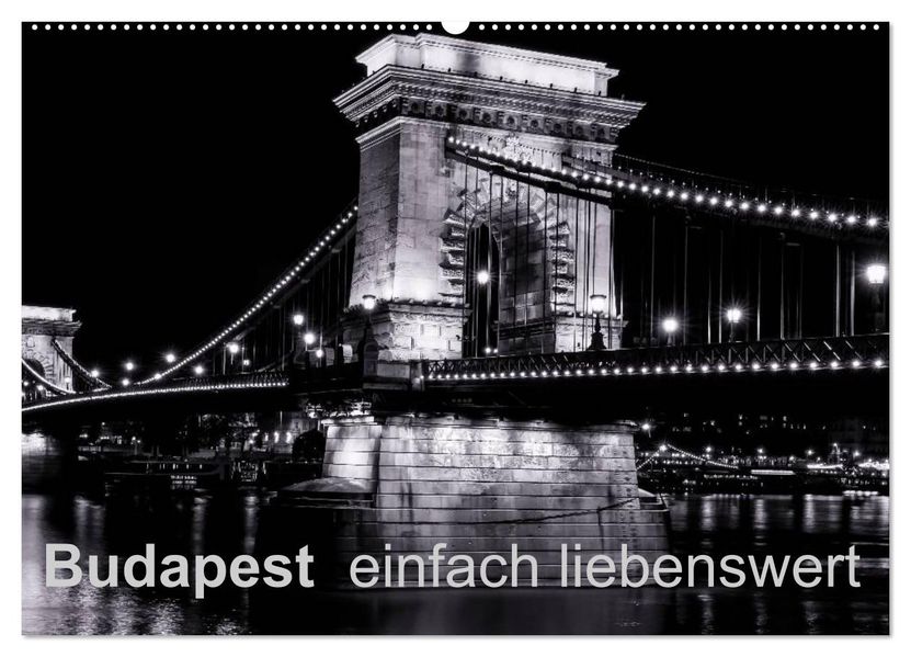 Budapest einfach liebenswert (Wandkalender 2027 DIN A2 quer) CALVENDO Monatskalender