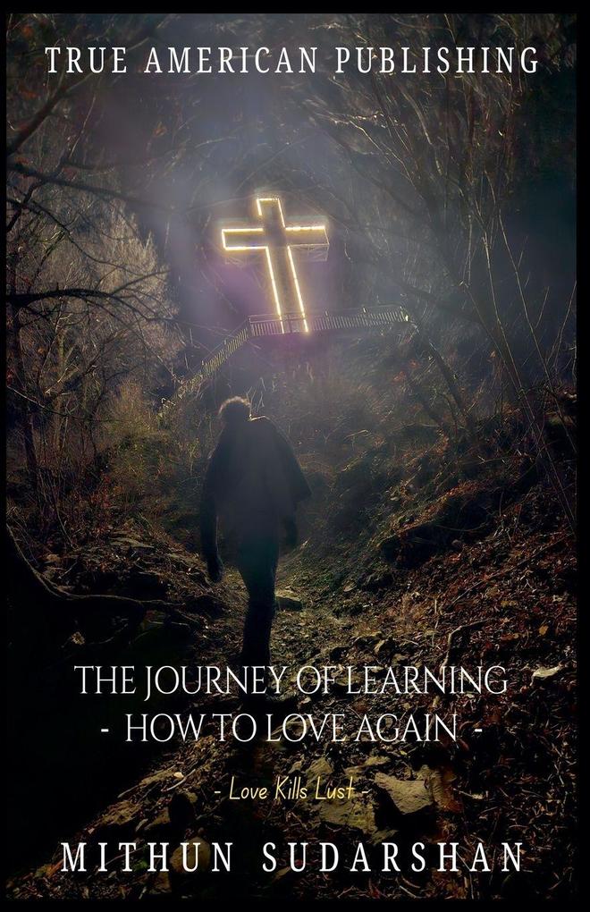 The Journey of Learning How To Love Again
