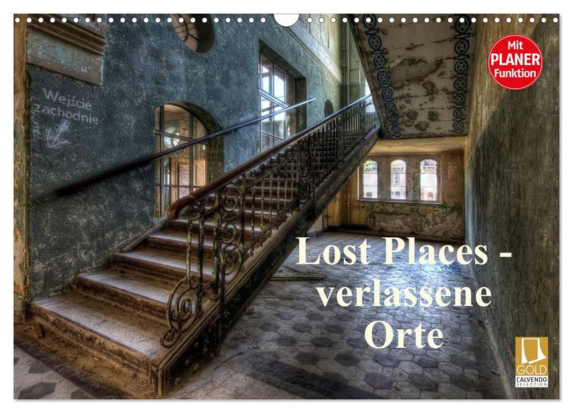 Lost Places - verlassene Orte (Wandkalender 2027 DIN A3 quer) CALVENDO Monatskalender