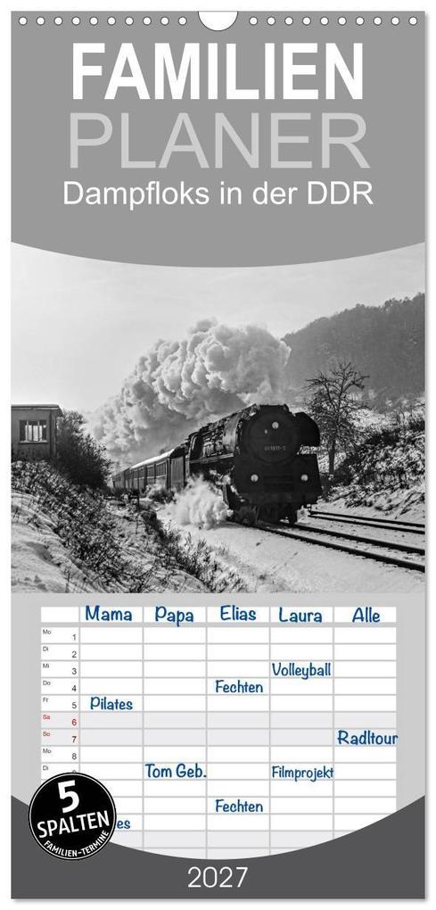 Familienplaner 2027 - Dampfloks in der DDR mit 5 Spalten (Wandkalender 21 x 45 cm) CALVENDO