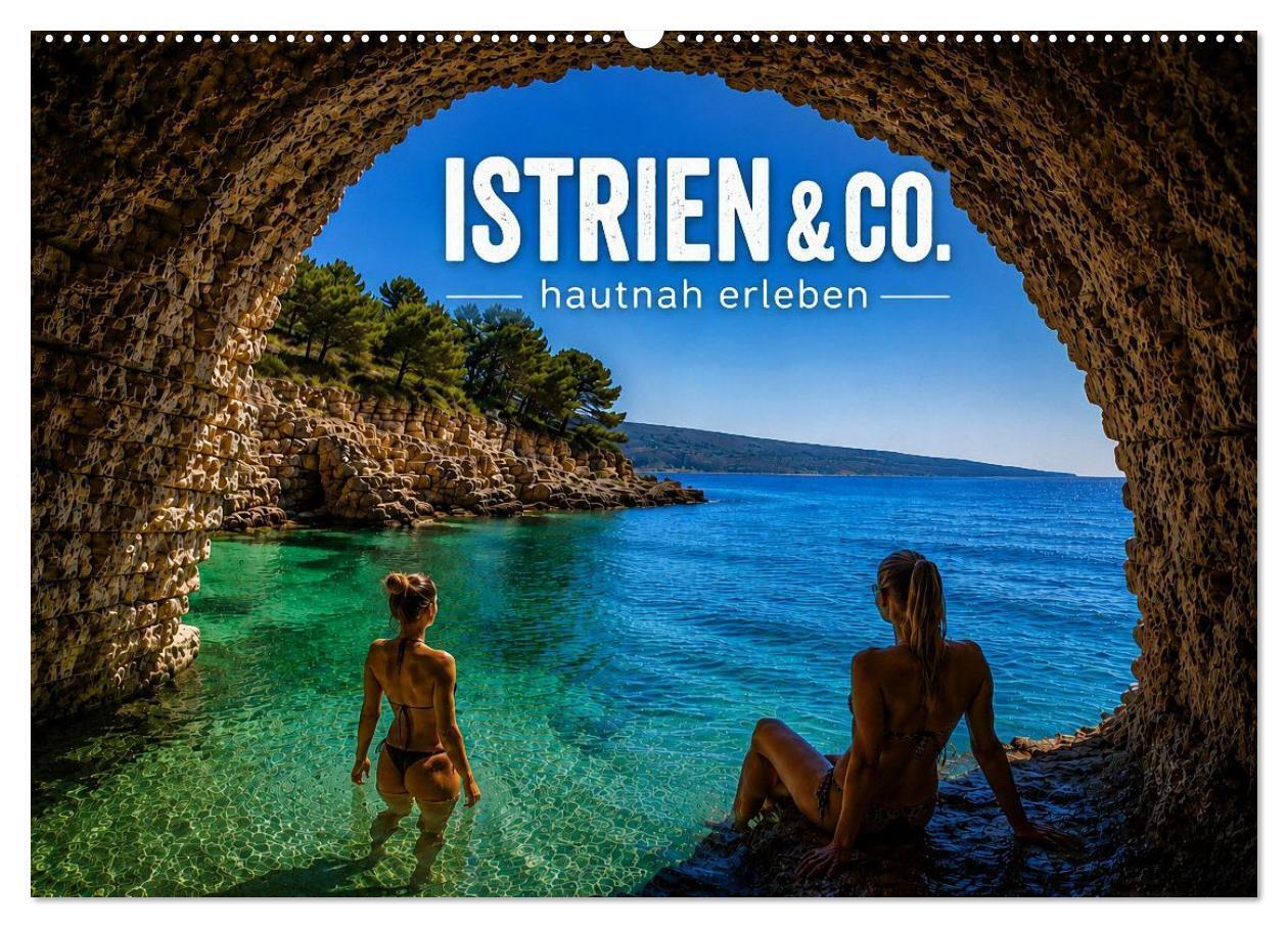 Istrien & Co. hautnah erleben (Wandkalender 2027 DIN A2 quer) CALVENDO Monatskalender