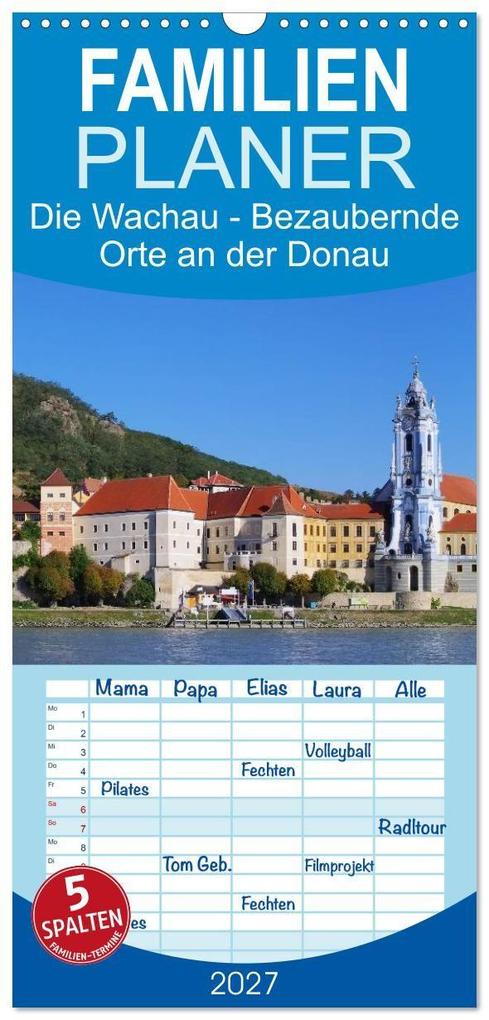 Familienplaner 2027 - Die Wachau - Bezaubernde Orte an der Donau mit 5 Spalten (Wandkalender 21 x 45 cm) CALVENDO