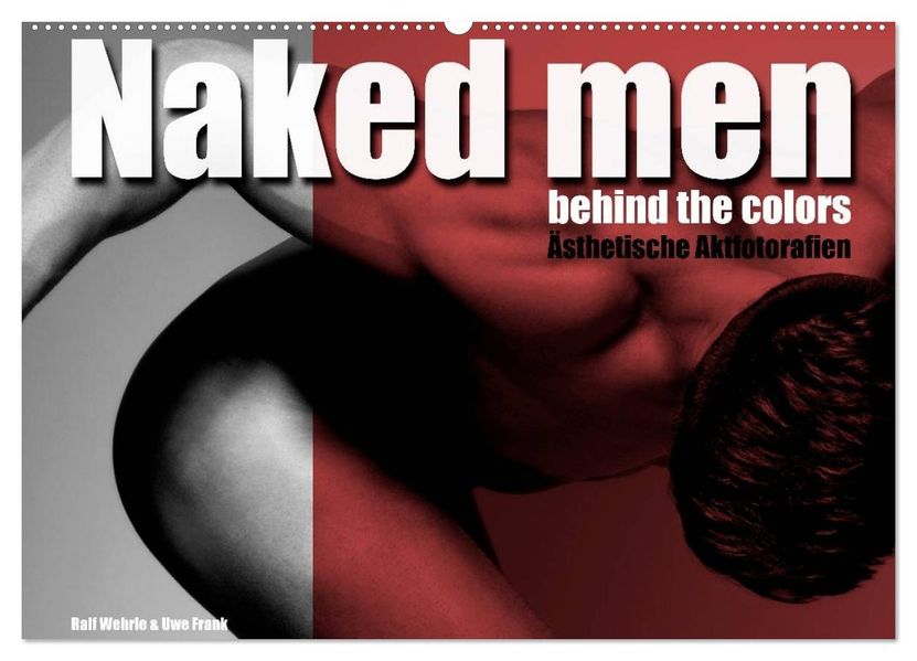 Naked men behind the colors - Ästhetische Aktfotografien (Wandkalender 2027 DIN A2 quer) CALVENDO Monatskalender