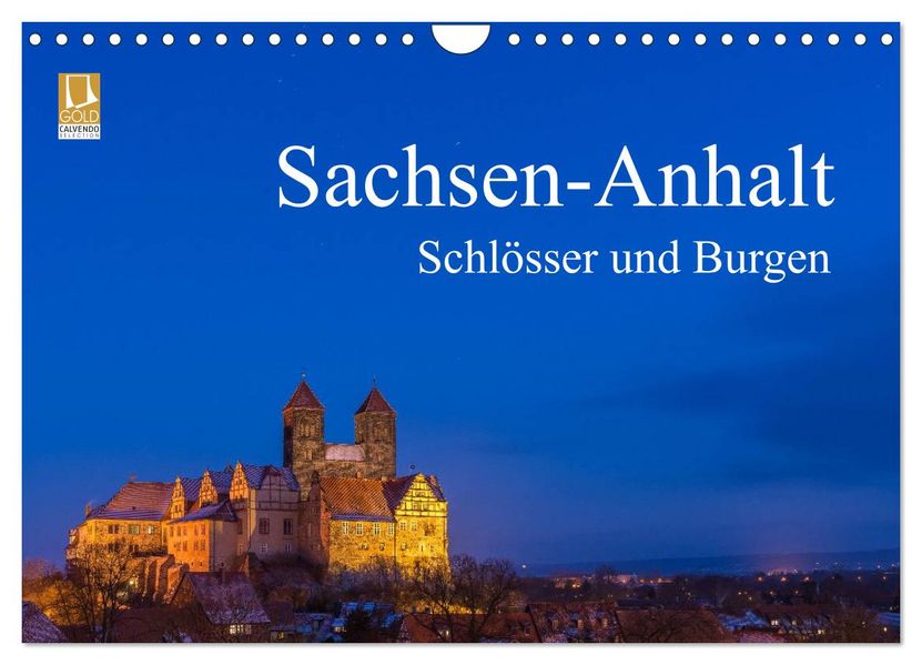 Sachsen-Anhalt - Schlösser und Burgen (Wandkalender 2027 DIN A4 quer) CALVENDO Monatskalender