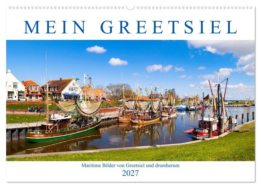 Mein Greetsiel (Wandkalender 2027 DIN A2 quer) CALVENDO Monatskalender