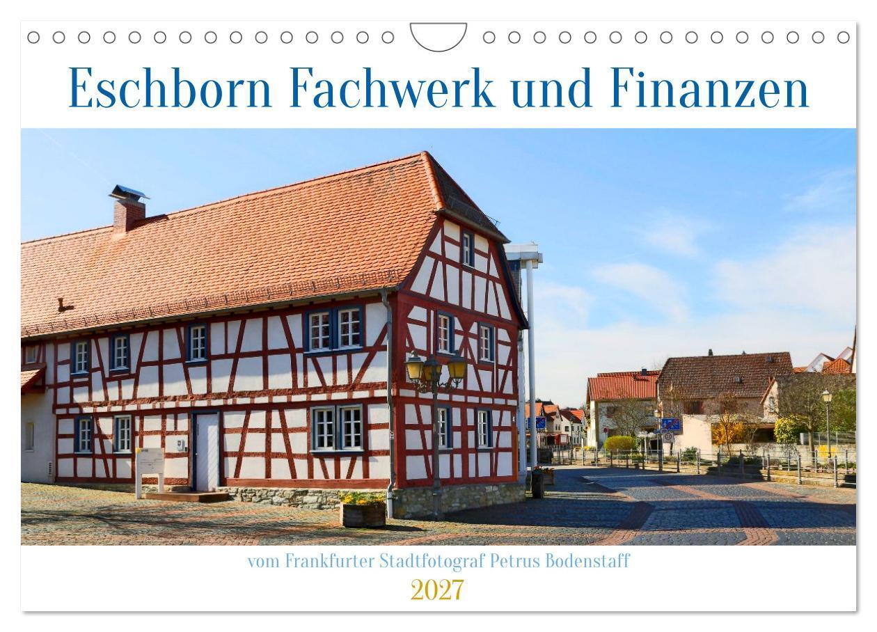 Eschborn Fachwerk und Finanzen (Wandkalender 2027 DIN A4 quer) CALVENDO Monatskalender