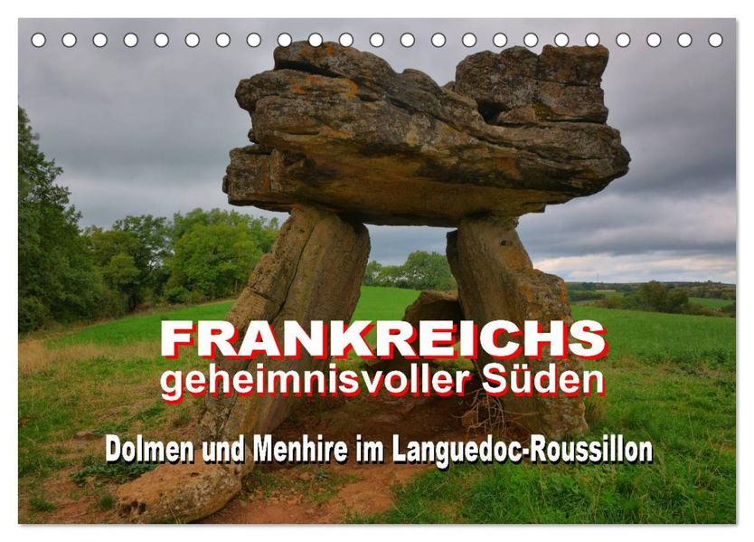 Frankreichs geheimnisvoller Süden - Dolmen und Menhire im Languedoc-Roussillon (Tischkalender 2027 DIN A5 quer) CALVENDO Monatskalender