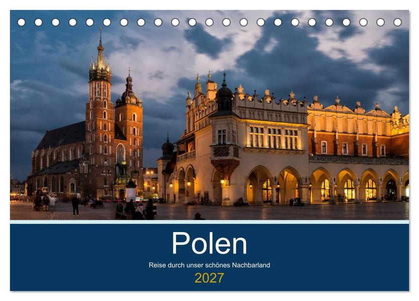 Polen - Reise durch unser schönes Nachbarland (Tischkalender 2027 DIN A5 quer) CALVENDO Monatskalender