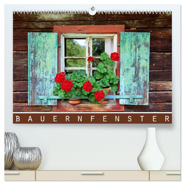 Bauernfenster (hochwertiger Premium Wandkalender 2027 DIN A2 quer) Kunstdruck in Hochglanz